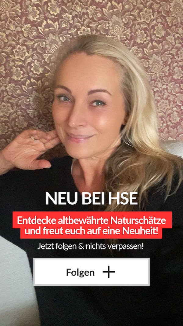 NEU&nbsp;BEI&nbsp;HSE&nbsp;➕&nbsp;jetzt&nbsp;folgen,&nbsp;denn&nbsp;etwas&nbsp;Besonderes&nbsp;steht&nbsp;bevor!&nbsp;✨<br/>Ich&nbsp;bin&nbsp;Doris&nbsp;und&nbsp;freue&nbsp;mich,&nbsp;euch&nbsp;altbewährte&nbsp;Schätze&nbsp;aus&nbsp;der&nbsp;Natur&nbsp;zu&nbsp;zeigen.&nbsp;♥️<br/><br/>Bald&nbsp;darf&nbsp;ich&nbsp;euch&nbsp;verraten,&nbsp;worauf&nbsp;ihr&nbsp;euch&nbsp;freuen&nbsp;könnt.&nbsp;Freut&nbsp;euch&nbsp;auf&nbsp;besondere&nbsp;Produkte,&nbsp;spannende&nbsp;Entdeckungen&nbsp;und&nbsp;exklusive&nbsp;Neuheiten,&nbsp;die&nbsp;ihr&nbsp;so&nbsp;bestimmt&nbsp;noch&nbsp;nicht&nbsp;kennt.&nbsp;👀<br/><br/>Folgt&nbsp;mir&nbsp;jetzt&nbsp;und&nbsp;begleitet&nbsp;mich&nbsp;auf&nbsp;dieser&nbsp;aufregenden&nbsp;Reise!&nbsp;🌿&nbsp;Eure&nbsp;Doris